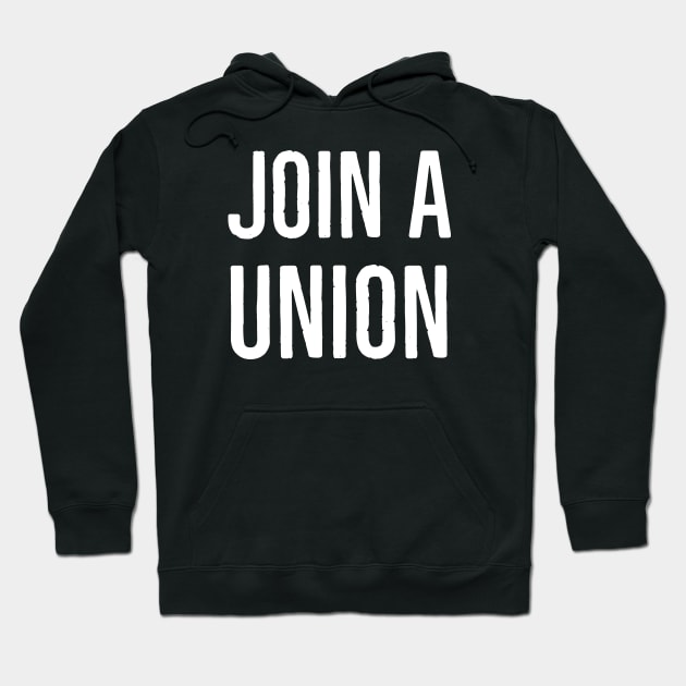 Join a union... Hoodie by Room Thirty Four